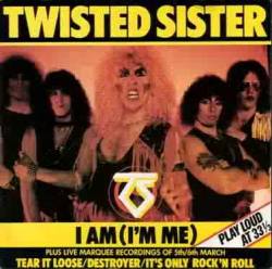 Twisted Sister : I Am (I'm Me)